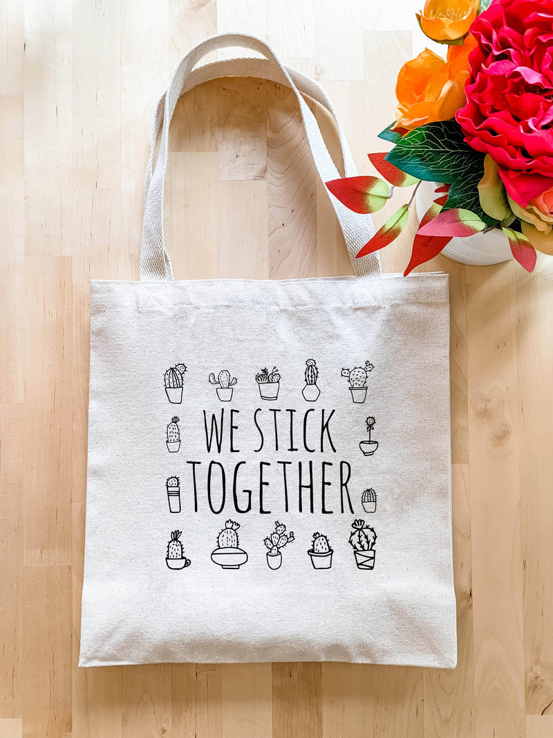 We Stick Together Tote