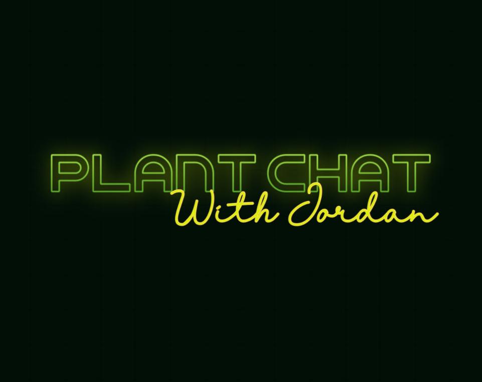 Year End Plant Chat with Jordan! (12/18/24)